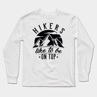 Hikers Like To Be On Top Long Sleeve T-Shirt